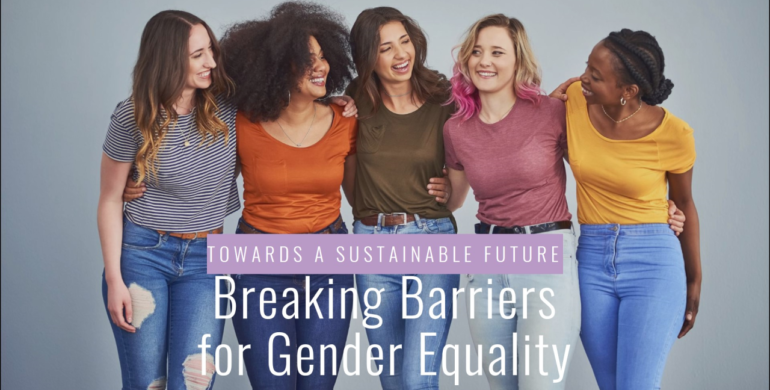 Breaking Barriers: Achieving Gender Equality for a Sustainable Future